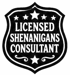 Engraving artwork: Licensed Shenanicans Consultant