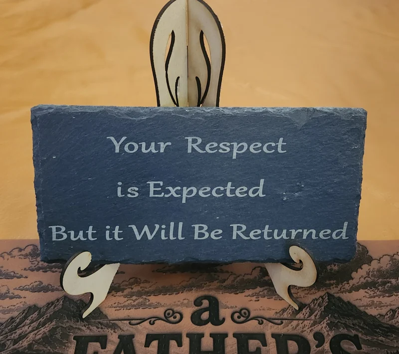A blue slate sign with white text that reads, 'Your Respect is Expected But it Will Be Returned,' supported by a decorative leaf-like element. The background includes a muted earth-toned layered artwork with a faint mountain landscape.